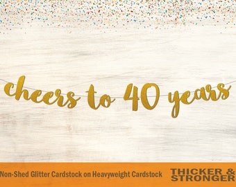Cheers To 40 Years Banner, Script Font - 40th Birthday, Birthday Banner, 40th Anniversary, 40th Birthday Party, Cheers Banner