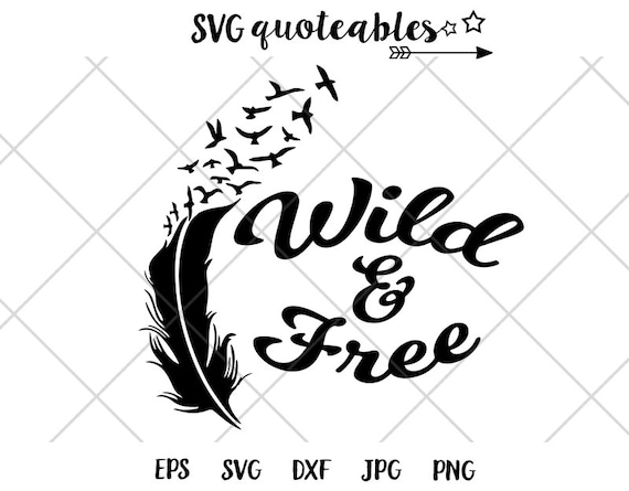 Wild Free Typography Quote Svg Cut File Vector Digital Etsy