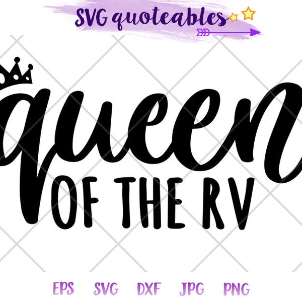 Queen of the RV Silhouette SVG Clipart Cut File, Outdoor Motorhome Adventure Quote, RV joke, Glamping, Digital Nomad