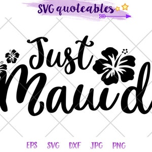 Just Maui'd Hibiscus Flower Set Silhouette SVG Clipart Cut File, Island Outdoor Adventure Vector, Download digital, Tropical Printable