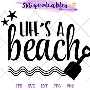 Life's a Beach Quote SVG Clipart arquivo de corte, vetor, download digital, para impressão, DIY Outdoor Camping