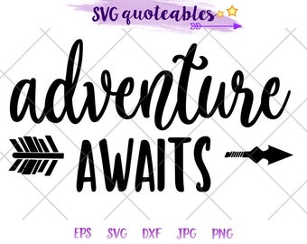 Adventure Awaits typography with arrow Quote SVG Clipart Cut File, Vector, Digital Download, Printable, DIY Outdoors Camping