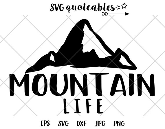 Free Free 96 Mountain Life Svg SVG PNG EPS DXF File