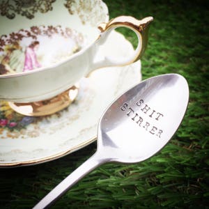 SHIT STIRRER Custom Hand Stamped Silver Teaspoon Unique Quirky fun Mothers Day Gifts for mom mum mama grandma grandmother NaN Nana nonna image 3