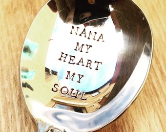 NANA MY HEART My Soul - Personalised Custom Hand Stamped Spoon Christmas Birthday Grandmother Grandma Granny Gift