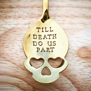 Till Death Do Us Part STAMPED ENGRAVED Skull Teapoon quotes engraving Anniversary Valentines Day Goth Gift Present for Newly Weds Tattooist image 2