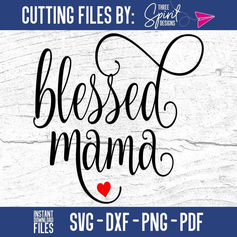 Download Blessed Mama with Heart SVG Cut File for Silhouette ...