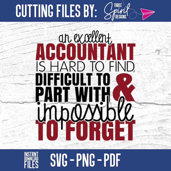 Excellent Accountant Impossible to Forget SVG, Cut File for Silhouette, Cricut, Commercial Use