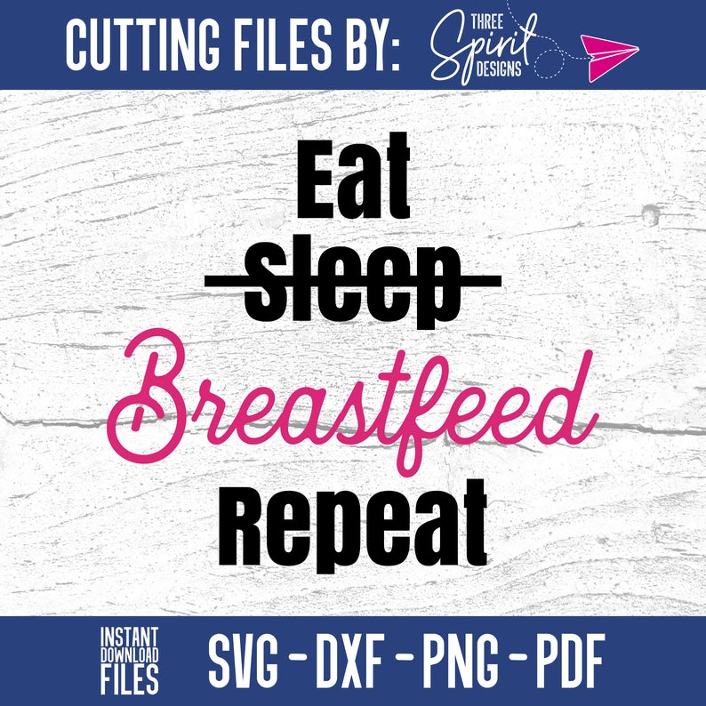 Download Eat Sleep Breastfeed SVG New Mom Shirt Design Cutting File ...