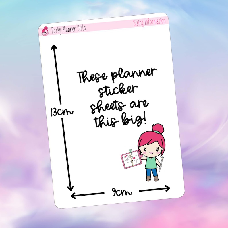 May include: A white card with black text that reads "These planner sticker sheets are this big!" with a cartoon illustration of a person holding a planner. The card has black lines and text indicating the size of the sticker sheets: 13 cm by 9 cm.