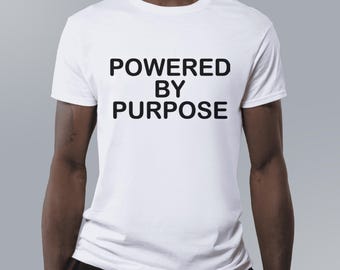 Powered by Purpose T-Shirt | Inspirational Graphic Tee | 100% Cotton Unisex Shirt | Motivational Apparel | Gift for Entrepreneurs