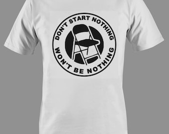 Don’t Start Nothing, Won’t Be Nothing