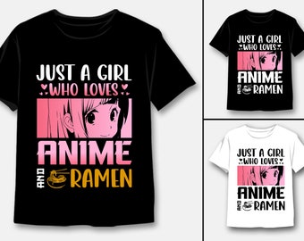 Just a Girl Who Loves Anime and Ramen T-Shirt Design