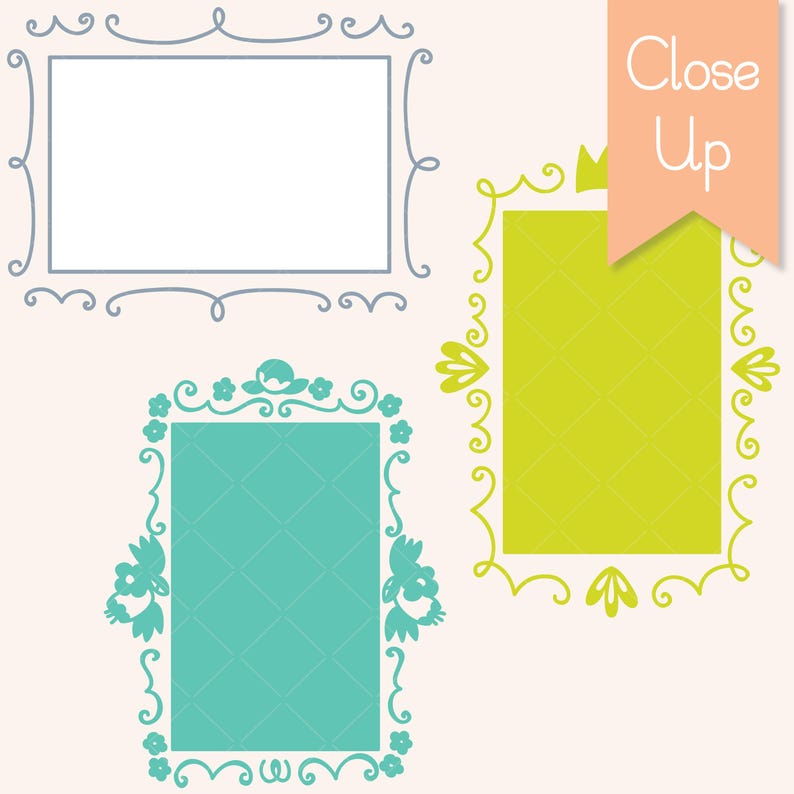 May include: Three decorative frames in various colors. One frame is a rectangle with a gray outline. Another is a rectangle with a green interior and yellow outline. The third frame is a rectangle with a teal interior and teal outline. The words "Close Up" are on a peach banner.