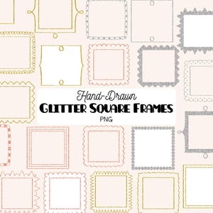 May include: A collection of hand-drawn glitter square frames in various colors, including gold, silver, and pink, with decorative edges. The text "Hand-Drawn Glitter Square Frames PNG" is displayed in the center. These frames are ideal for digital art and design projects.