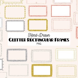 May include: A selection of hand-drawn glitter rectangular frames in gold, silver, and pink, with white interiors. The text "Hand-Drawn Glitter Rectangular Frames PNG" is displayed in the centre.