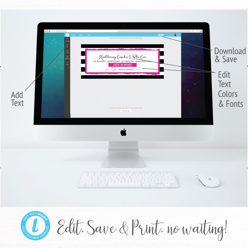 May include: A computer screen displaying a black and white striped banner with the text "Revolutionary Cosmetics & Skin Care" and "LASTS 18 HOURS!" in pink. The banner is on a website with the text "Edit, Save & Print, no waiting!" below it.