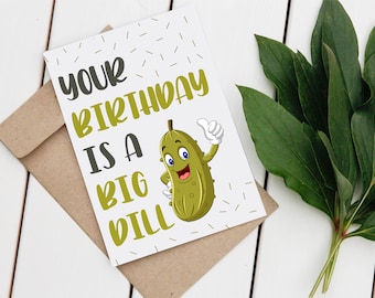 Dill Pickle Birthday Card (Printable) - Geburtstags-Gruß-Karte 13x18cm Download