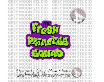 the fresh princess squad, princess, fresh princess, fresh, svg, png, party, birthday, baby shower, decoration, family, girls, greymoonstudio