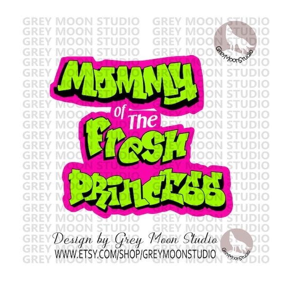 mommy of the fresh princess, fresh princess, 80's, tv theme, greymoonstudio, SVG,  digital designs, party, mommy