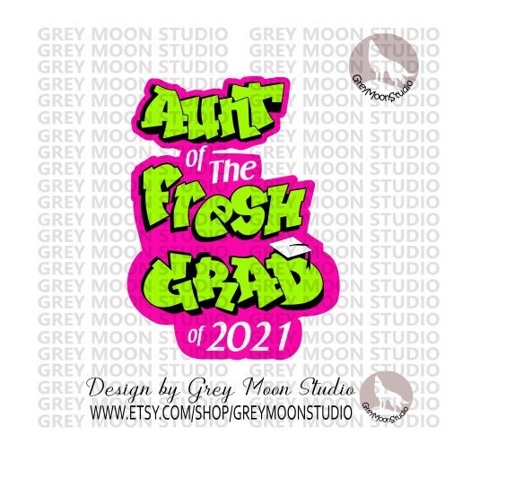 Aunt of fresh grad2021 graphic design greymoonstudio svg | Etsy