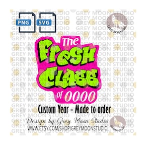 class, The fresh class of 0000, neon colors, fresh class, graduation, grad, fresh prince style, graffiti, png, svg, greymoonstudio