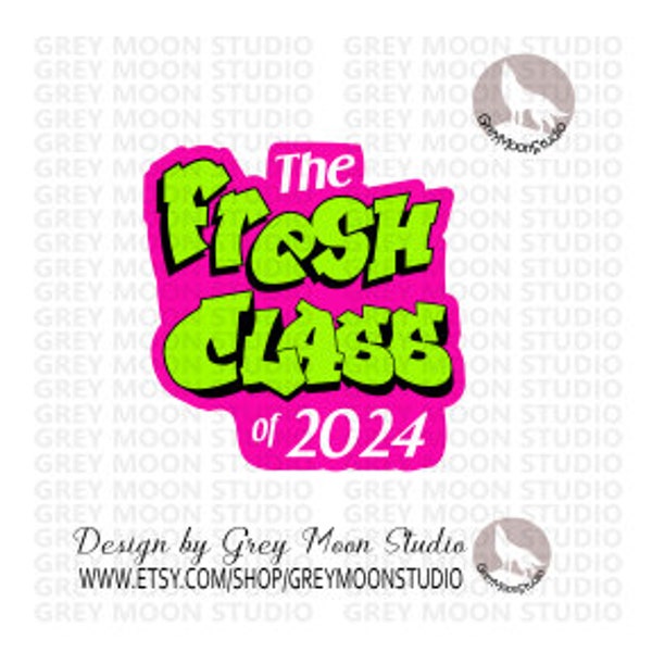 class,The fresh CLASS of 2024, neon colors, fresh , 2024, fresh prince style, graffiti, png, svg, greymoonstudio, FRESH CLASS, school, grads