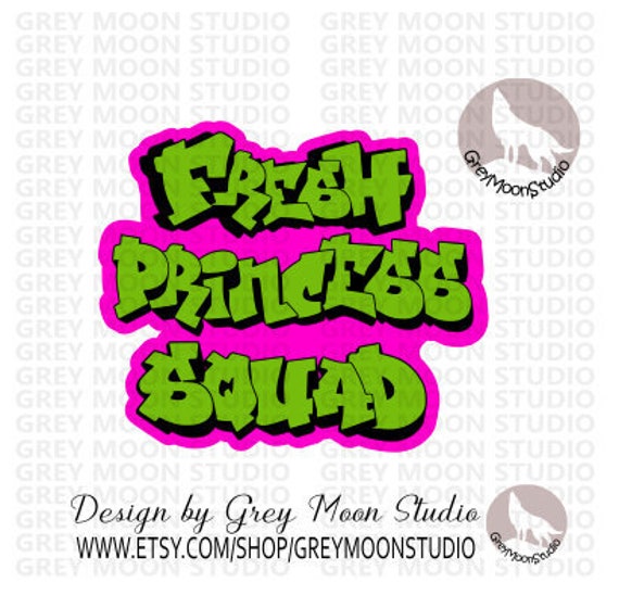 Download Fresh Princess Squad Princess Fresh Princess Fresh Svg Etsy