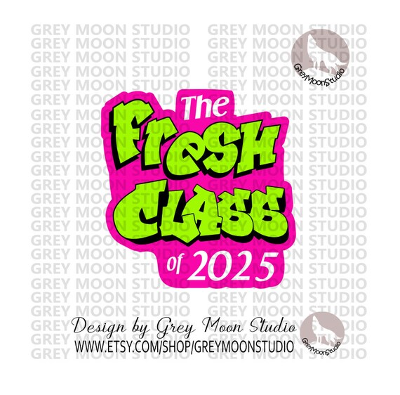 Class the Fresh Class of 2025 Neon Colors Fresh Class Etsy