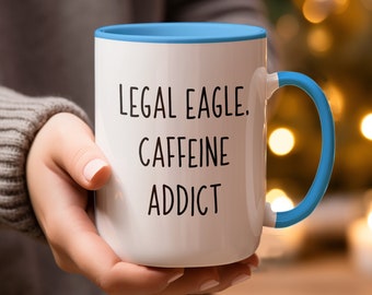 Lawyer Mug, Legal Eagle Caffeine Addict Mug, Funny Lawyer Gift, Unique Attorney Coffee Cup, Fun Lawyer Gift, Law School Graduation Gift.