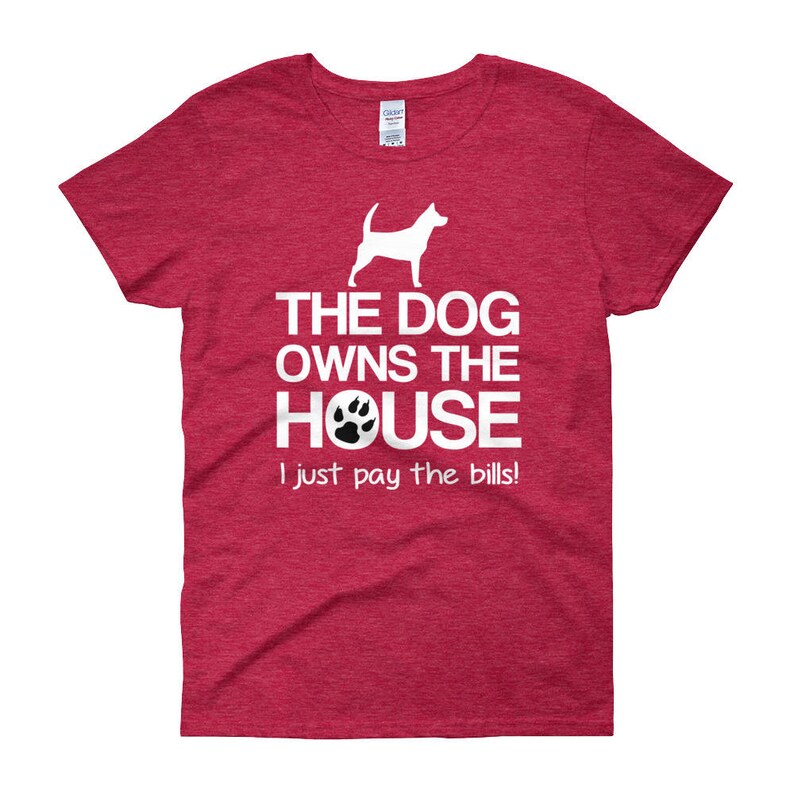 Funny Dog Shirt the Dog Owns the House Dog Lover Gift Dog Etsy