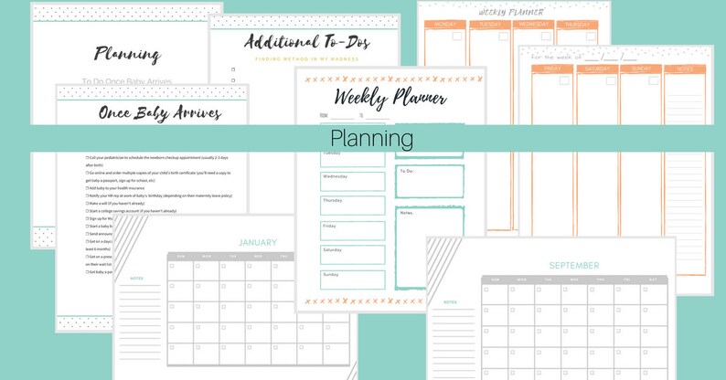 May include: A collection of printable planning pages with text such as "Planning", "Once Baby Arrives", and "Weekly Planner". The pages feature calendars, to-do lists, and weekly schedules in a minimalist design with teal and orange accents.