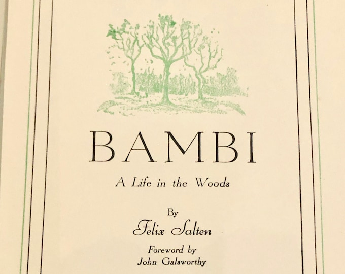 Bambi, A Life in the Woods by Felix Salten,  Copyright 1928, Published by Simon & Schuster, New York. First Ed, First Printing USA