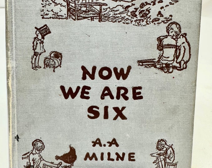 Vintage Now We Are Six,AA Milne,Copyright 1943