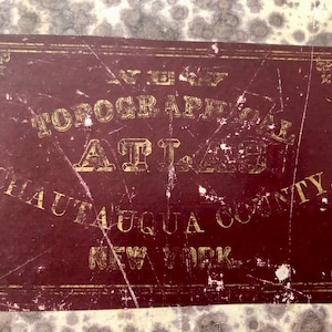Antique Chautauqua New York Topography Atlas, WM Stewart,Circa 1867