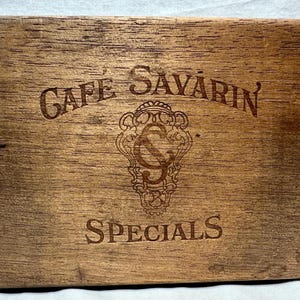 Vintage Cafe Savarin Specials Wooden Cigar Box, Factory No 112, 1st District, State of New Jersey