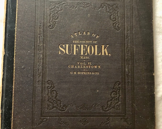 Antique Suffolk County/Boston,Mass Atlas, Vol 6 Boston,Mass. Ward 20, 21, 22 ,G M Hopkins Co, 1875.