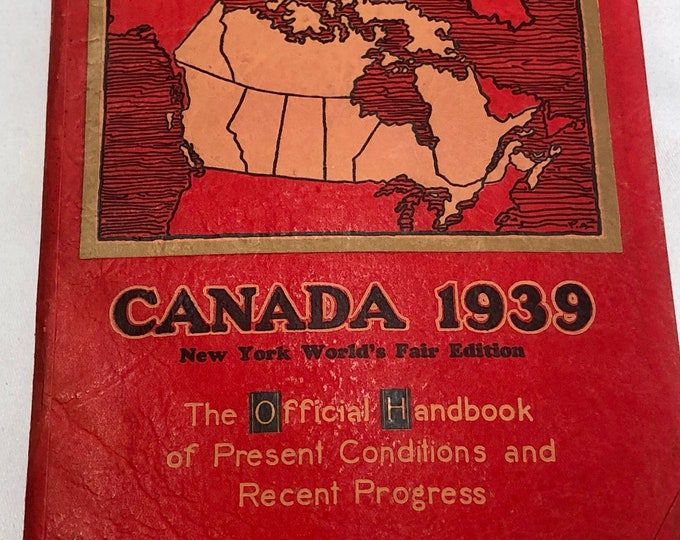 Vintage 1939 New York Worlds Fair Souvenir Canada Book of Current Conditions