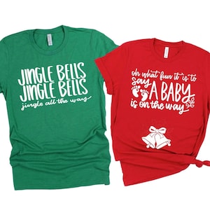 Couples Christmas Pregnancy Announcement Shirts | Jingle Bells Jingle Bells All The Way Tshirts | Baby Reveal Holiday Winter