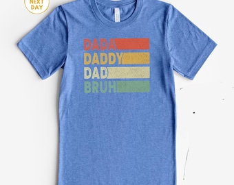 Funny Father's Day Dad Shirt – Dada Daddy Dad Bruh Tee