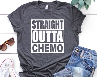 Straight Outta Chemo Shirt, Cancer Awareness Shirt, Chemo Shirts, Cancer Gifts, Cancer Shirts for women, Cancer Support Shirts