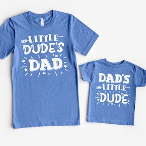 Dad and Son Matching Shirts - Father&#39;s Day Duo - Little Dude&#39;s Dad Dad&#39;s Little Dude