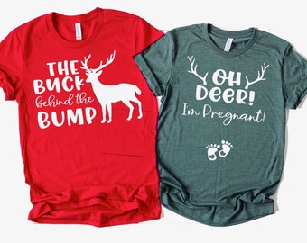 Christmas Pregnancy Reveal Shirt, The Buck Behind The Bump, Oh Deer! I'm Pregnant! Shirt, Deer Couple Matching shirt, Parents to Be Gift