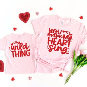 You Make My Heart Sing & Wild Thing | Mommy and Me Valentine Shirts
