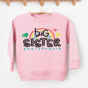 Big Sister Announcement Toddler Sweatshirt: Sibling Reveal Gift