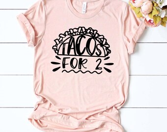 Tacos For 2 Pregnancy Reveal Baby Announcement Pregnant Shirt Mom to Be Gift for Her tshirts with Sayings