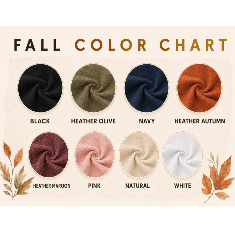 May include: A fall color chart featuring eight circular fabric swatches in black, heather olive, navy, heather autumn, heather maroon, pink, natural, and white. The text FALL COLOR CHART is displayed at the top with labels below each fabric circle.