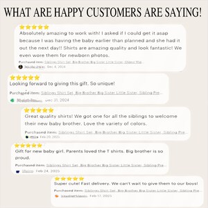 May include: Screenshots of customer reviews for a set of sibling shirts. The reviews are positive and mention the quality, speed of delivery, and the variety of colors available. The text in the image reads "What are happy customers are saying!" and includes the purchased item, "Siblings Shirt Set", and the date of the review.