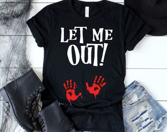 Halloween Pregnancy Announcement Shirt - Let Me Out Shirt - Mom to Be Halloween Baby Reveal Tshirt