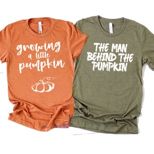 Growing A Little Pumpkin The Man Behind The Pumpkin Couples Pregnancy Reveal New Dad Shirt New Mom Shirt